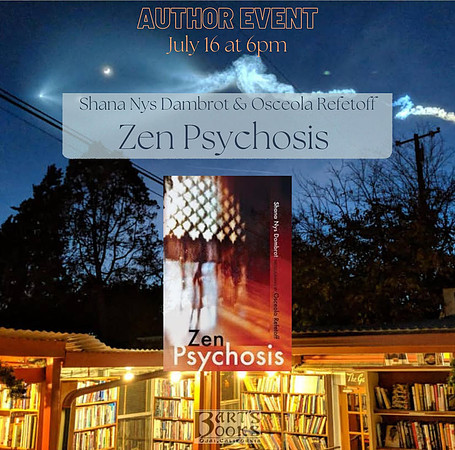 Zen Psychosis – Bart's Books – Ojai, California – 2022