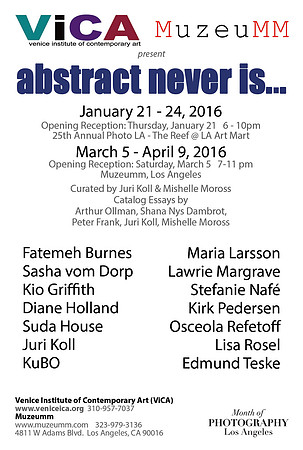 Abstract Never Is – Photo LA – MuzeuMM – Los Angeles, California – Jan-Apr 2016