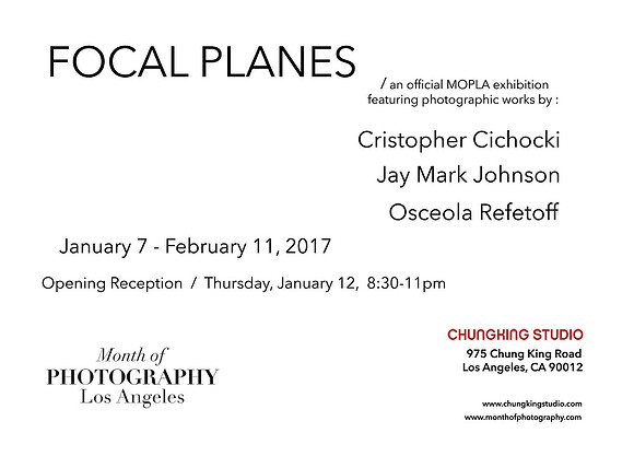 Focal Planes – Chungking Studio – Los Angeles, California – 2017