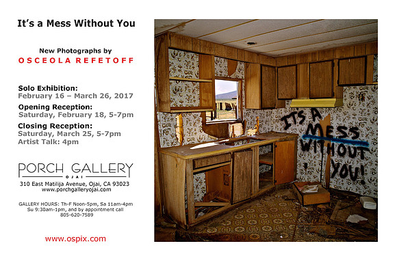 It's a Mess Without You – Solo Show – Porch Gallery-Ojai – Feb-Mar 2017