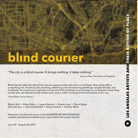 Blind Courier - Brand Library & Art Center - Glendale, CA - June-August 2019