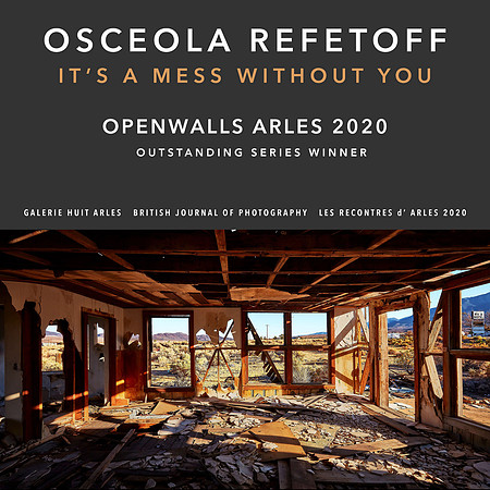 Osceola Refetoff – OpenWalls Arles 2020 – Outstanding Series Winner – Les Rencontres d'Arles