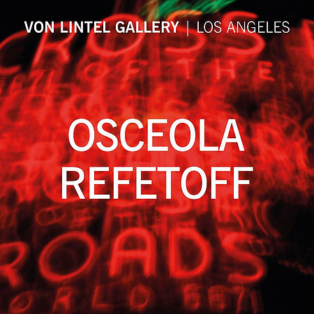 Von Lintel Gallery + Osceola Refetoff Announcement – August 2020