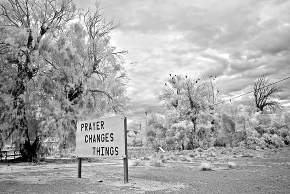 "Prayer Changes Things" - Infrared Exposure - Trona, CA - 2014